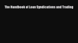 (PDF Download) The Handbook of Loan Syndications and Trading Read Online