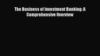 (PDF Download) The Business of Investment Banking: A Comprehensive Overview Download