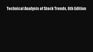 (PDF Download) Technical Analysis of Stock Trends 6th Edition PDF