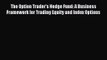 (PDF Download) The Option Trader's Hedge Fund: A Business Framework for Trading Equity and