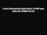 (PDF Download) Project Management Audio Digest: 18 PMP Exam Audio CDs (PMBOK 5th Ed) PDF