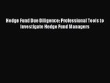 (PDF Download) Hedge Fund Due Diligence: Professional Tools to Investigate Hedge Fund Managers