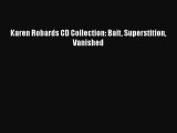 [PDF Download] Karen Robards CD Collection: Bait Superstition Vanished [PDF] Online