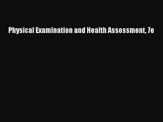 [PDF Download] Physical Examination and Health Assessment 7e [PDF] Online