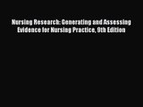 [PDF Download] Nursing Research: Generating and Assessing Evidence for Nursing Practice 9th
