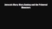 [PDF Download] Jurassic Mary: Mary Anning and the Primeval Monsters [PDF] Full Ebook