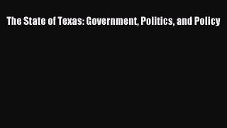 (PDF Download) The State of Texas: Government Politics and Policy Download