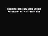 [PDF Download] Inequality and Society: Social Science Perspectives on Social Stratification