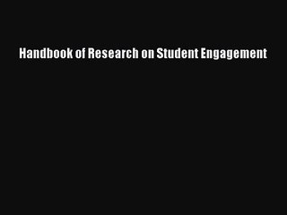 [PDF Download] Handbook of Research on Student Engagement [PDF] Online