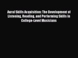 [PDF Download] Aural Skills Acquisition: The Development of Listening Reading and Performing