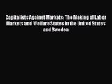 Capitalists Against Markets: The Making of Labor Markets and Welfare States in the United States