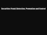 Securities Fraud: Detection Prevention and Control  Free Books