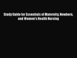 (PDF Download) Study Guide for Essentials of Maternity Newborn and Women's Health Nursing Download