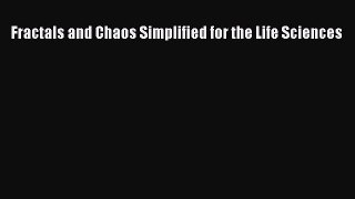[PDF Download] Fractals and Chaos Simplified for the Life Sciences [PDF] Online