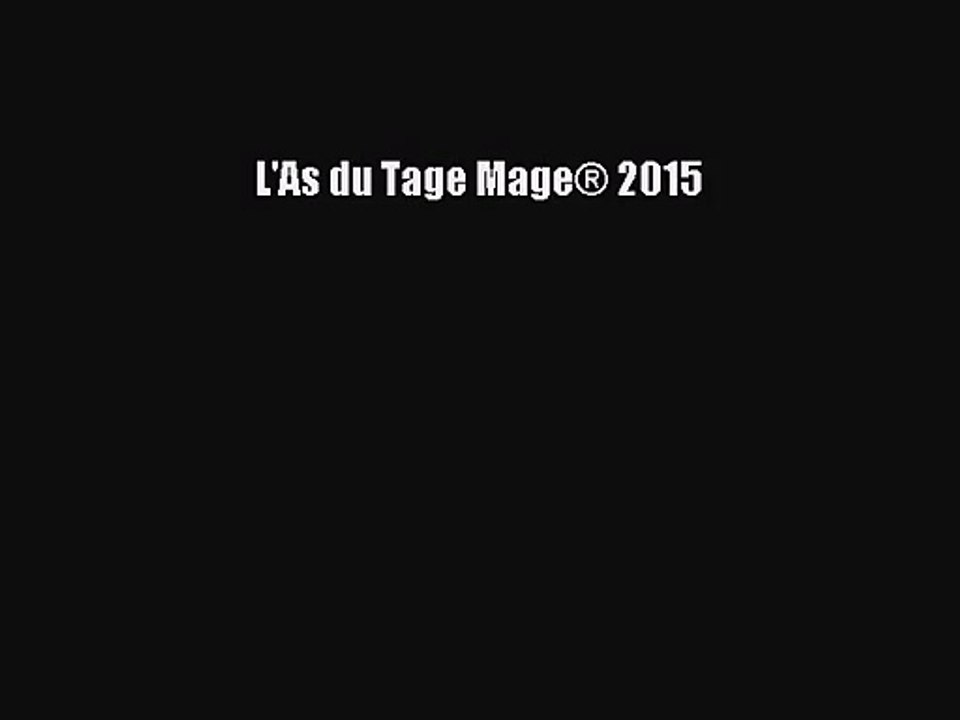 [PDF Télécharger] L'As du Tage Mage® 2015 [lire] Complet Ebook