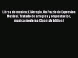 [PDF Download] Libros de musica: El Arreglo Un Puzzle de Expresion Musical. Tratado de arreglos