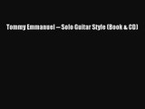 [PDF Download] Tommy Emmanuel -- Solo Guitar Style (Book & CD) [Download] Online