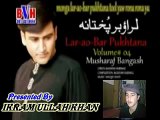 MUSHARRAF BANGASH NEW ALBUM LAR AO BAR PUKHTANA SONG 3