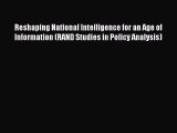 Reshaping National Intelligence for an Age of Information (RAND Studies in Policy Analysis)