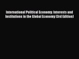 International Political Economy: Interests and Institutions in the Global Economy (3rd Edition)