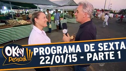 Okay Pessoal 22.01.16 - Sexta - Parte 1