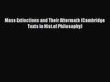 (PDF Download) Mass Extinctions and Their Aftermath (Cambridge Texts in Hist.of Philosophy)