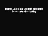 Tagines & Couscous: Delicious Recipes for Moroccan One-Pot Cooking  Free Books