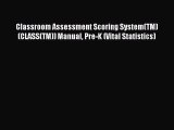 (PDF Download) Classroom Assessment Scoring System(TM) (CLASS(TM)) Manual Pre-K (Vital Statistics)