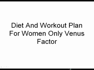 Diet And Workout venus factor