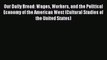 Our Daily Bread: Wages Workers and the Political Economy of the American West (Cultural Studies