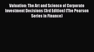 [PDF Download] Valuation: The Art and Science of Corporate Investment Decisions (3rd Edition)