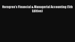 [PDF Download] Horngren's Financial & Managerial Accounting (5th Edition) [Download] Full Ebook