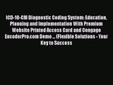 ICD-10-CM Diagnostic Coding System: Education Planning and Implementation With Premium Website