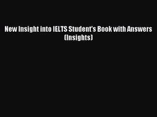 (PDF Download) New Insight into IELTS Student's Book with Answers (Insights) PDF