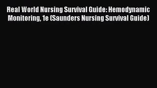 (PDF Download) Real World Nursing Survival Guide: Hemodynamic Monitoring 1e (Saunders Nursing