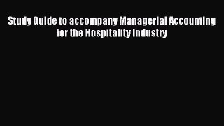 (PDF Download) Study Guide to accompany Managerial Accounting for the Hospitality Industry