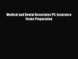 Medical and Dental Associates PC: Insurance Forms Preparation  Free Books