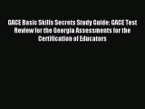 (PDF Download) GACE Basic Skills Secrets Study Guide: GACE Test Review for the Georgia Assessments