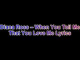 Diana Ross – When You Tell Me That You Love Me Lyrics