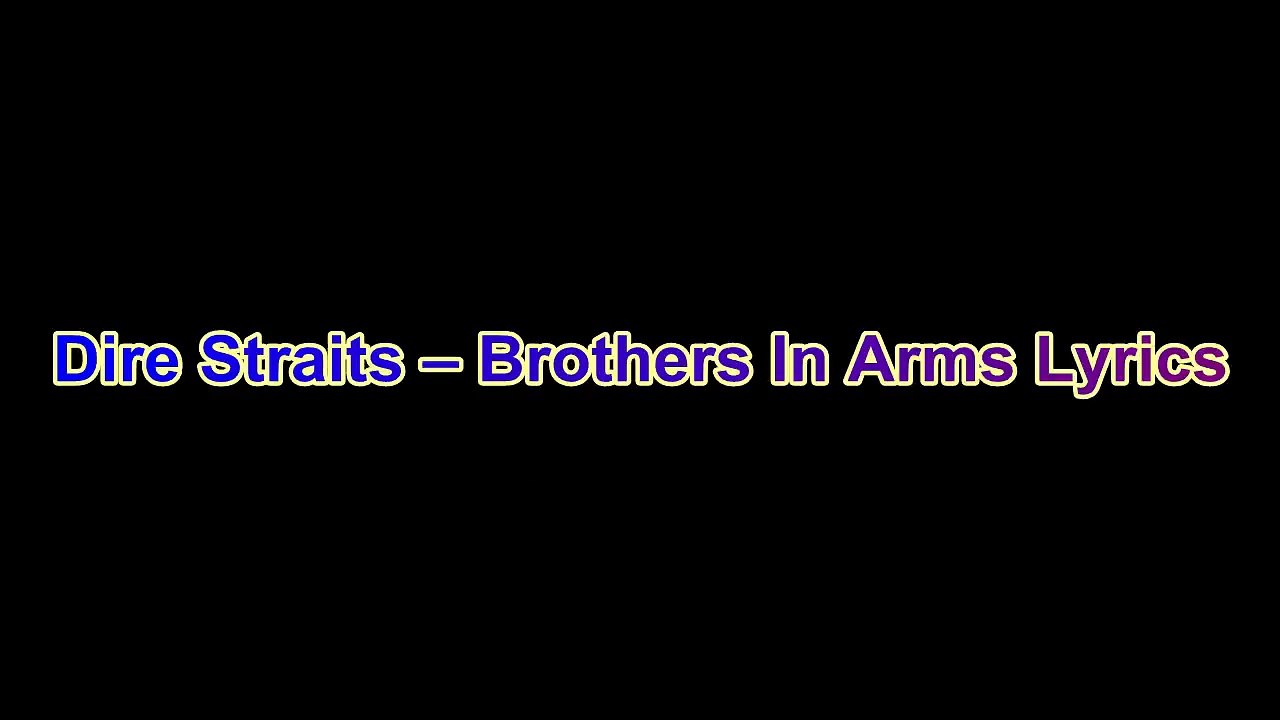 Dire Straits – Brothers In Arms Lyrics