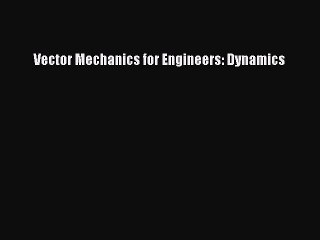 (PDF Download) Vector Mechanics for Engineers: Dynamics PDF