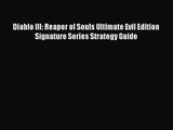 [PDF Download] Diablo III: Reaper of Souls Ultimate Evil Edition Signature Series Strategy