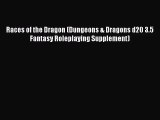 [PDF Download] Races of the Dragon (Dungeons & Dragons d20 3.5 Fantasy Roleplaying Supplement)
