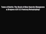 [PDF Download] Tome of Battle: The Book of Nine Swords (Dungeons & Dragons d20 3.5 Fantasy