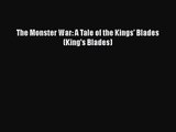 (PDF Download) The Monster War: A Tale of the Kings' Blades (King's Blades) Read Online