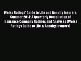 (PDF Download) Weiss Ratings' Guide to Life and Annuity Insurers Summer 2014: A Quarterly Compilation