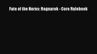 [PDF Download] Fate of the Norns: Ragnarok - Core Rulebook [Read] Full Ebook