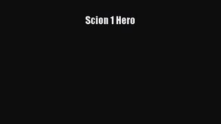 [PDF Download] Scion 1 Hero [PDF] Full Ebook