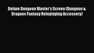 [PDF Download] Deluxe Dungeon Master's Screen (Dungeon & Dragons Fantasy Roleplaying Accessory)