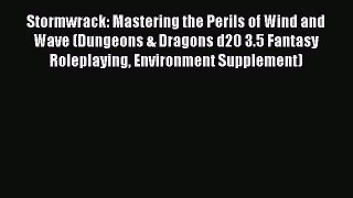 [PDF Download] Stormwrack: Mastering the Perils of Wind and Wave (Dungeons & Dragons d20 3.5